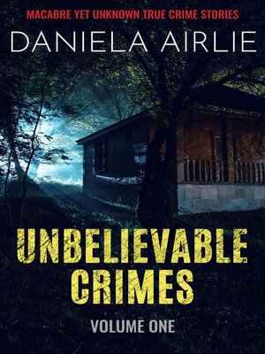 cover image of Unbelievable Crimes Volume One